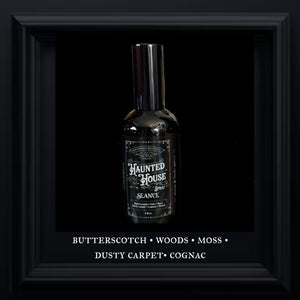 Haunted House Spray- the scent of a Victorian home.  (butterscotch, oak, dusty carpet)